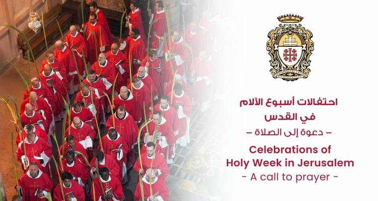 Célébrations de la Semaine Sainte à Jérusalem et au Saint-Sépulcre – Invitation à la prière